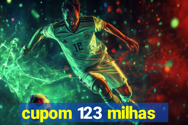 cupom 123 milhas